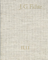 Johann Gottlieb Fichte: Gesamtausgabe / Reihe II: Nachgelassene Schriften. Band 11: Nachgelassene Schriften 1807-1810