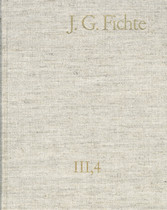 Johann Gottlieb Fichte: Gesamtausgabe / Reihe III: Briefe. Band 4: Briefe 1799-1800