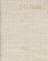 Johann Gottlieb Fichte: Gesamtausgabe / Reihe IV: Kollegnachschriften. Band 1: Kollegnachschriften 1796-1798