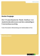 Der  US-amerikanische Markt. Einfluss von Analystenkonferenzen auf den zukünftigen Unternehmenserfolg