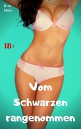 Vom Schwarzen rangenommen