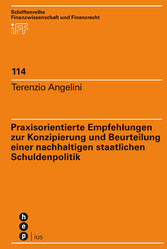 Praxisorientierte Empfehlungen zur Konzipierung und Beurteilung einer nachhaltigen staatlichen Schuldenpolitik