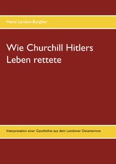 Wie Churchill Hitlers Leben rettete