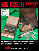 High Fidelity Vintage Teil 1: PHILIPS Cassetten Recorder EL 3300 & Co. - Erfolgreich von 1963 bis 1976