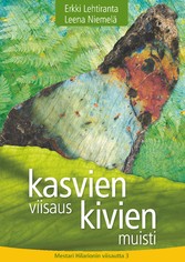 Kasvien viisaus, kivien muisti