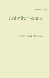 Unheilbar krank