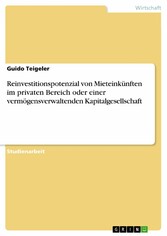 Reinvestitionspotenzial von Mieteinkünften im privaten Bereich oder einer vermögensverwaltenden Kapitalgesellschaft