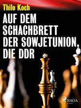 Auf dem Schachbrett der Sowjetunion, die DDR