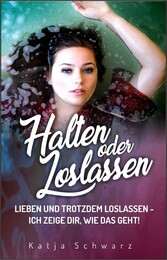 Halten oder Loslassen