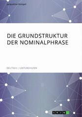 Die Grundstruktur der Nominalphrase