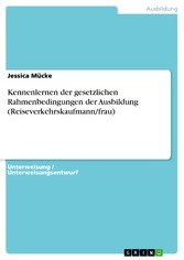 Kennenlernen der gesetzlichen Rahmenbedingungen der Ausbildung (Reiseverkehrskaufmann/frau)