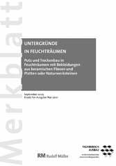 Merkblatt Putz und Trockenbau in Feuchträumen mit Bekleidungen aus keramischen Fliesen und Platten oder Naturwerksteinen