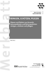 Fliesen und Platten aus Keramik, Naturwerkstein und Betonwerkstein reinigen, schützen und pflegen