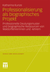 Professionalisierung als biographisches Projekt