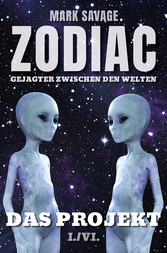 Zodiac - Gejagter zwischen den Welten I: Das Projekt