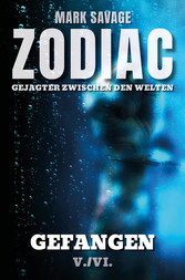 Zodiac - Gejagter zwischen den Welten V: Gefangen