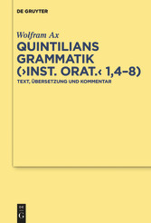 Quintilians Grammatik ('Inst. orat.' 1,4-8)