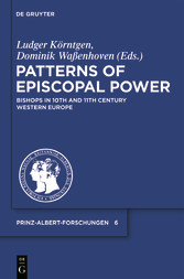 Patterns of Episcopal Power / Strukturen bischöflicher Herrschaftsgewalt im westlichen Europa des 10. und 11. Jahrhunderts