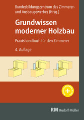 Grundwissen moderner Holzbau