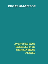 Aventure sans pareille d&apos;un certain Hans Pfaall