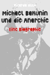 Michael Bakunin und die Anarchie