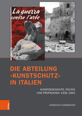 Die Abteilung »Kunstschutz« in Italien