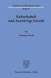 Kulturhoheit und Auswärtige Gewalt.