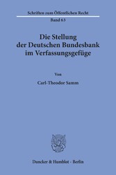 Die Stellung der Deutschen Bundesbank im Verfassungsgefüge.