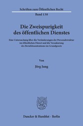 Die Zweispurigkeit des öffentlichen Dienstes.