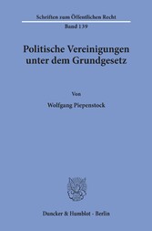 Politische Vereinigungen unter dem Grundgesetz.