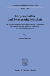 Körperschaften und Zwangsmitgliedschaft.