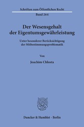 Der Wesensgehalt der Eigentumsgewährleistung.