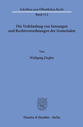 Die Verkündung von Satzungen und Rechtsverordnungen der Gemeinden.