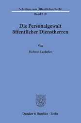 Die Personalgewalt öffentlicher Dienstherren.