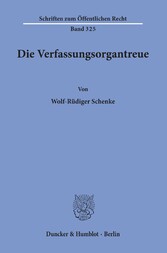 Die Verfassungsorgantreue.