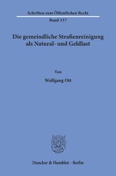 Die gemeindliche Straßenreinigung als Natural- und Geldlast.