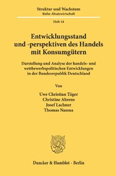 Entwicklungsstand und -perspektiven des Handels mit Konsumgütern.