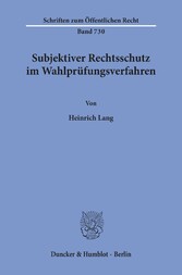 Subjektiver Rechtsschutz im Wahlprüfungsverfahren.