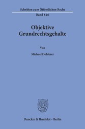 Objektive Grundrechtsgehalte.