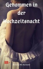 Genommen in der Hochzeitsnacht