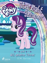 My Little Pony - Starlight Glimmer und das geheime Zimmer