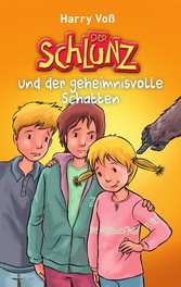 Der Schlunz und der geheimnisvolle Schatten