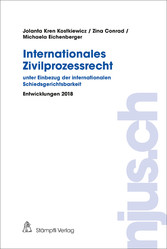 Internationales Zivilprozessrecht - unter Einbezug der internationalen Schiedsgerichtsbarkeit