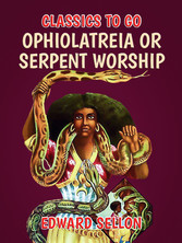 Ophiolatreia or Serpent Worship