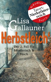 Herbstleich: Der 2. Fall für Mörderisch und Fesch. Österreich-Krimi