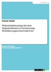 Widerstandsmessung mit dem Digitalmultimeter (Unterweisung Kraftfahrzeugmechatroniker/in)