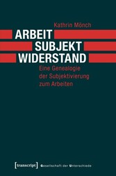 Arbeit, Subjekt, Widerstand