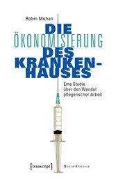 Die Ökonomisierung des Krankenhauses