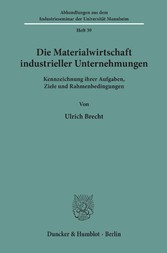 Die Materialwirtschaft industrieller Unternehmungen.