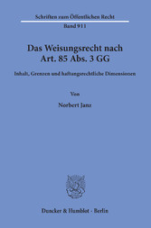 Das Weisungsrecht nach Art. 85 Abs. 3 GG.